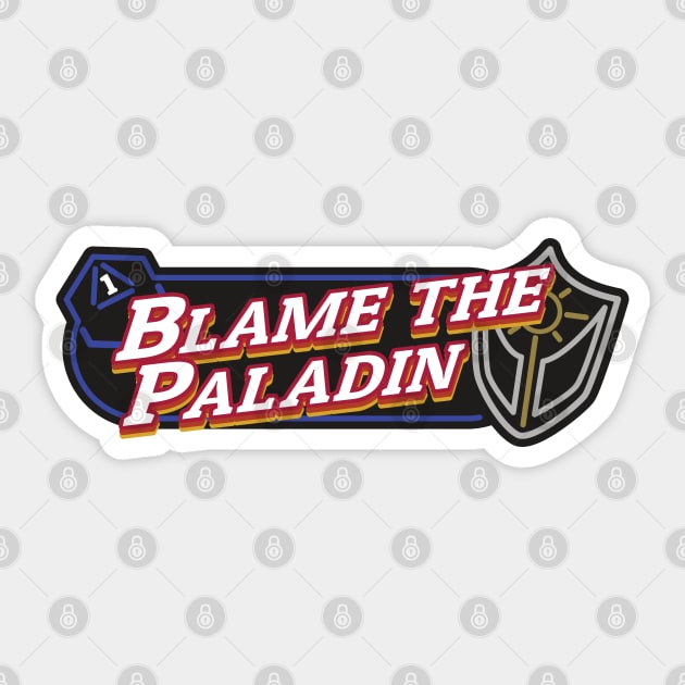 Blame the Paladin Sticker by PaperStingRay